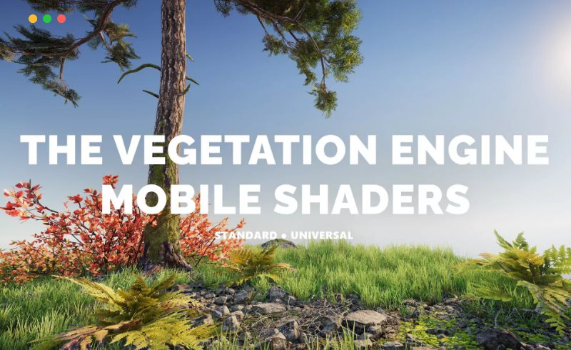 Unity插件 – 植被引擎 The Vegetation Engine | Mobile Shaders Module