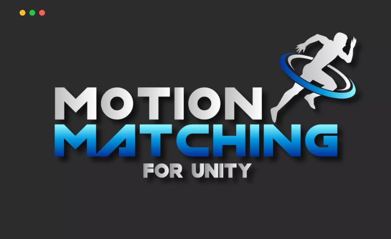 Unity插件 – 运动匹配插件 Motion Matching for Unity